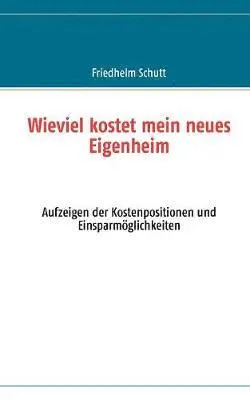 Friedhelm Schutt - Wie viel kostet mein neues Eigenheim, Häftad. Tillgänglighet: Lägg i varukorg