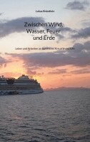Zwischen Wind, Wasser, Feuer und Erde