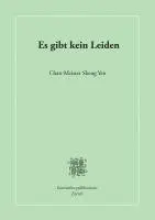 Sheng Yen - Es gibt kein Leiden, Häftad. Tillgänglighet: Lägg i varukorg