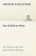 Das Schloss im Moor