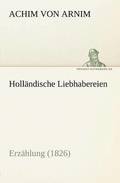 Hollandische Liebhabereien