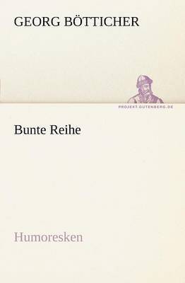 Georg B Tticher, Georg Botticher - Bunte Reihe, Häftad