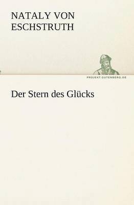 Nataly Von Eschstruth - Stern Des Glucks, Häftad