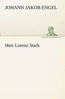 Johann Jakob Engel - Herr Lorenz Stark, Häftad. Tillgänglighet: Lägg i varukorg