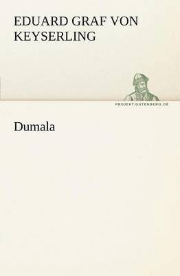 Eduard Graf Von Keyserling - Dumala, Häftad
