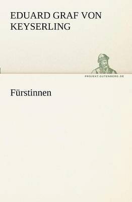Eduard Graf Von Keyserling - Furstinnen, Häftad