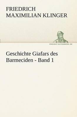 Geschichte Giafars Des Barmeciden - Band 1