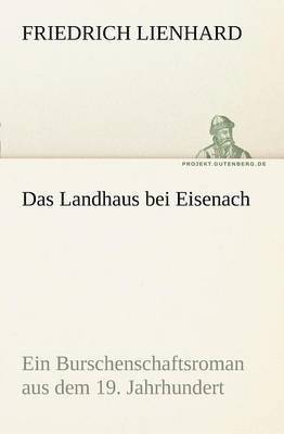 Friedrich Lienhard - Landhaus Bei Eisenach, Häftad