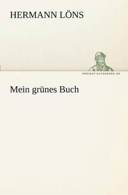 Hermann L Ns, Hermann Lons - Mein Grunes Buch, Häftad