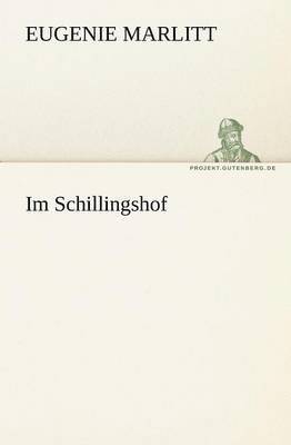 Eugenie Marlitt - Im Schillingshof, Häftad