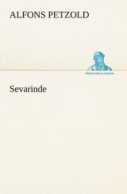 Alfons Petzold - Sevarinde, Häftad