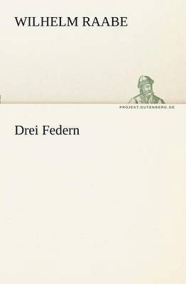 Wilhelm Raabe - Drei Federn, Häftad