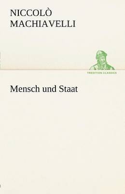 Niccolo Machiavelli - Mensch Und Staat, Häftad