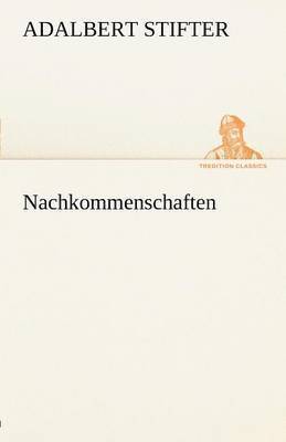Adalbert Stifter - Nachkommenschaften, Häftad