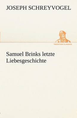 Samuel Brinks Letzte Liebesgeschichte