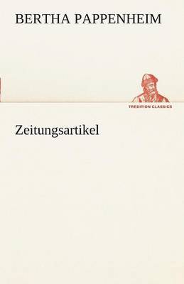 Bertha Pappenheim - Zeitungsartikel, Häftad