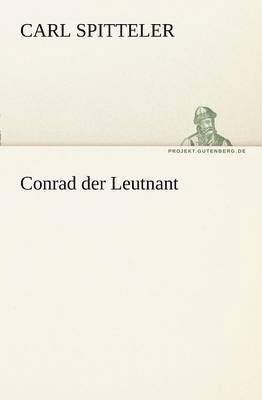 Carl Spitteler - Conrad Der Leutnant, Häftad