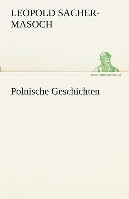 Leopold Sacher-Masoch - Polnische Geschichten, Häftad