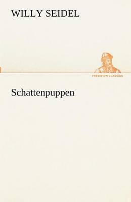Willy Seidel - Schattenpuppen, Häftad