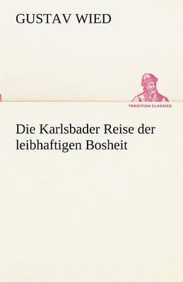 Die Karlsbader Reise Der Leibhaftigen Bosheit