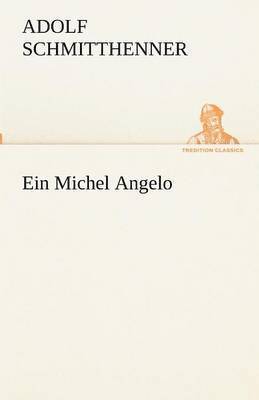 Adolf Schmitthenner - Ein Michel Angelo, Häftad