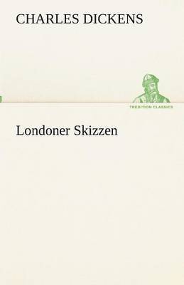 Charles Dickens - Londoner Skizzen, Häftad