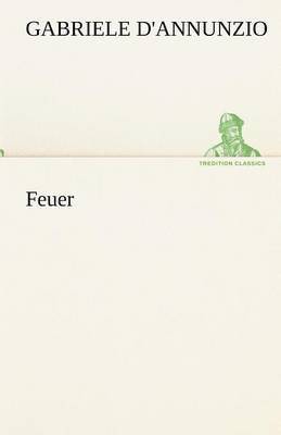 Gabriele D'Annunzio - Feuer, Häftad