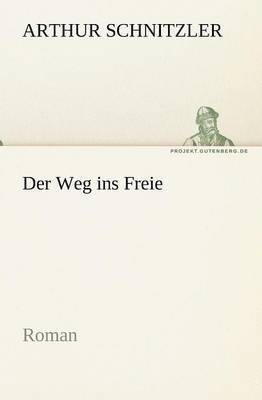 Arthur Schnitzler - Der Weg Ins Freie, Häftad
