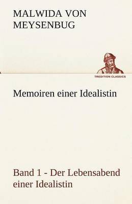 Malwida Von Meysenbug - Memoiren Einer Idealistin - Band 1, Häftad