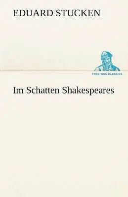 Eduard Stucken - Im Schatten Shakespeares, Häftad. Tillgänglighet: Lägg i varukorg
