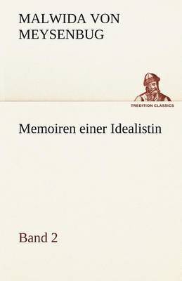 Malwida Von Meysenbug - Memoiren Einer Idealistin - Band 2, Häftad