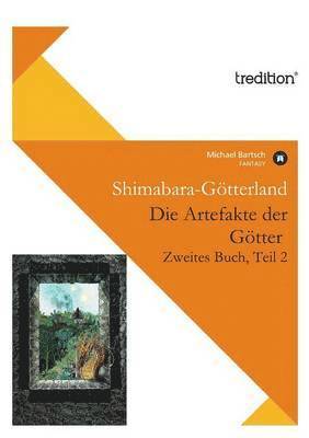 Michael Bartsch - Die Artefakte Der Gotter, Zweites Buch, Teil 2, Häftad. Tillgänglighet: Lägg i varukorg