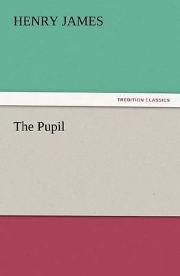 Henry James - Pupil, Häftad