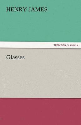 Henry James - Glasses, Häftad