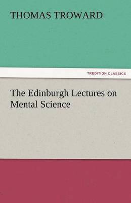 Thomas Troward - Edinburgh Lectures on Mental Science, Häftad