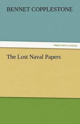 Bennet Copplestone - Lost Naval Papers, Häftad. Tillgänglighet: Lägg i varukorg