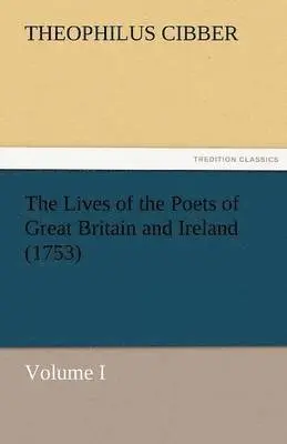 Theophilus Cibber - Lives of the Poets of Great Britain and Ireland (1753), Häftad. Tillgänglighet: Lägg i varukorg