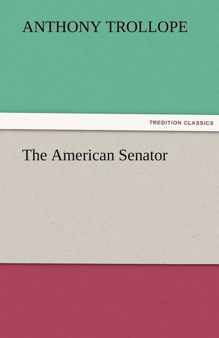 Anthony Trollope - American Senator, Häftad