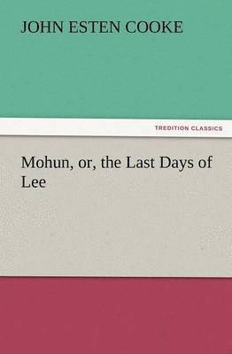 Mohun, Or, the Last Days of Lee