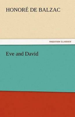 Honore De Balzac - Eve and David, Häftad
