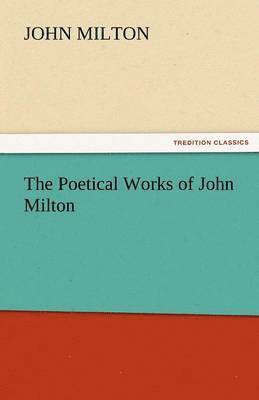 John Milton - Poetical Works of John Milton, Häftad