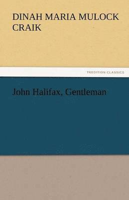 Dinah Maria Mulock Craik - John Halifax, Gentleman, Häftad