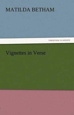 Matilda Betham - Vignettes in Verse, Häftad. Tillgänglighet: Lägg i varukorg