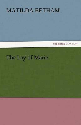 Matilda Betham - Lay of Marie, Häftad. Tillgänglighet: Lägg i varukorg