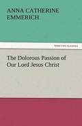 Dolorous Passion of Our Lord Jesus Christ