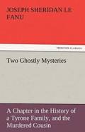 Two Ghostly Mysteries