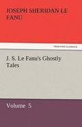 J. S. Le Fanu's Ghostly Tales