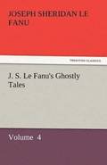 J. S. Le Fanu's Ghostly Tales