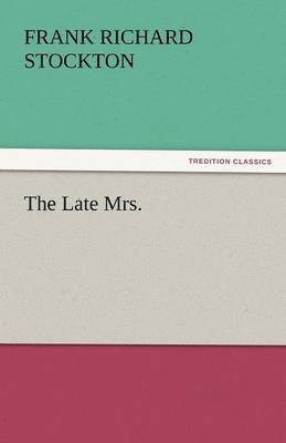Late Mrs.