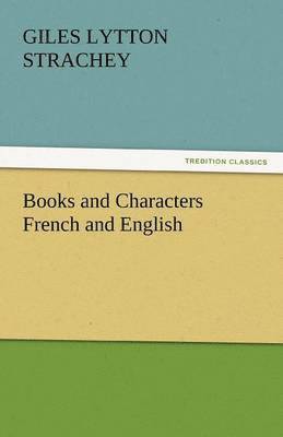 Giles Lytton Strachey - Books and Characters French and English, Häftad